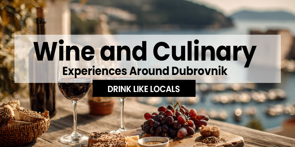 Wine and Culinary Experiences Around Dubrovnik