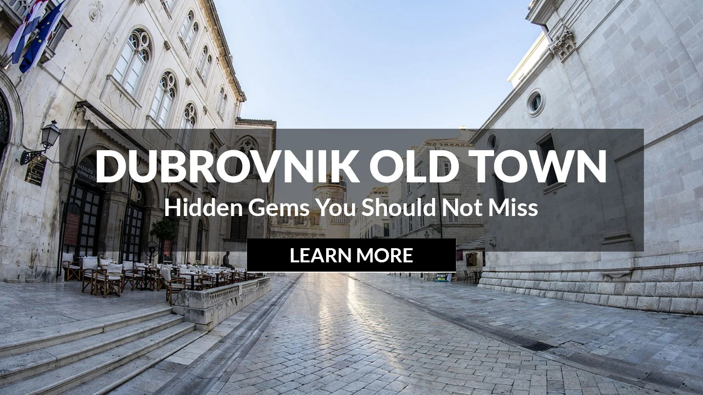 Hidden Gems of Dubrovnik Old Town You Should Not Miss